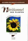 Guide nutritionnel des plantes sauvages et cultivées