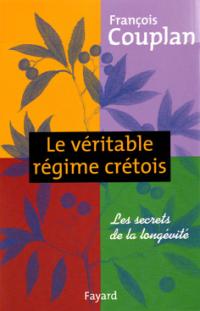 Le véritable régime crétois (F. COUPLAN) Le véritable régime crétois (F. COUPLAN)